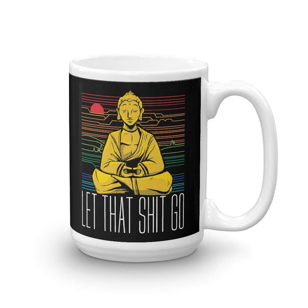 Buddha - Let that shit go - Mug