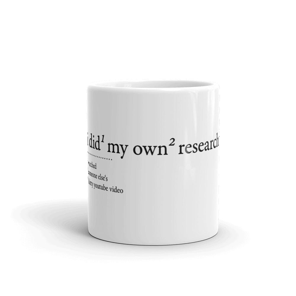 Ho fatto le mie ricerche - Mug - The Philosopher's Shirt