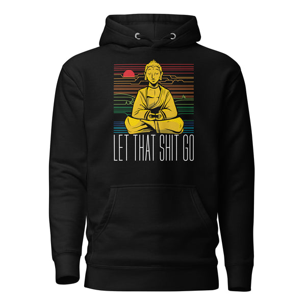 Buddha - Let that shit go - Premium Hoodie Buddha - Let that shit go - Premium Hoodie
