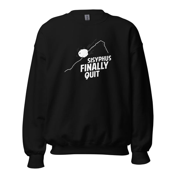 Camus - Sisyphus Finally Quit - Sweatshirt Camus - Sisyphus Finally Quit - Sweatshirt