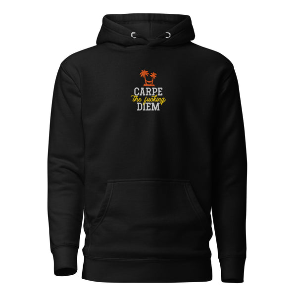 Carpe the fucking diem - Embroidered - Premium Hoodie Carpe the fucking diem - Embroidered - Premium Hoodie
