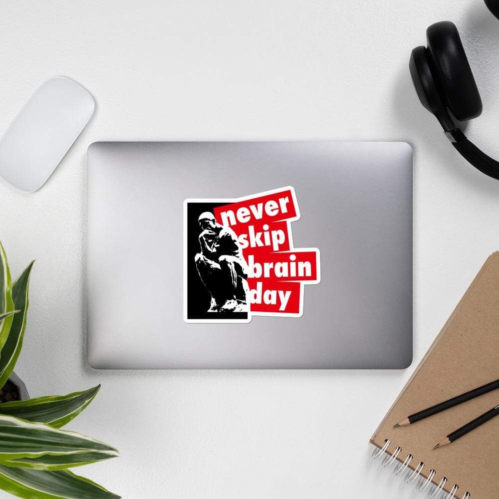 Never skip brain day - Sticker - The Philosopher's Shirt