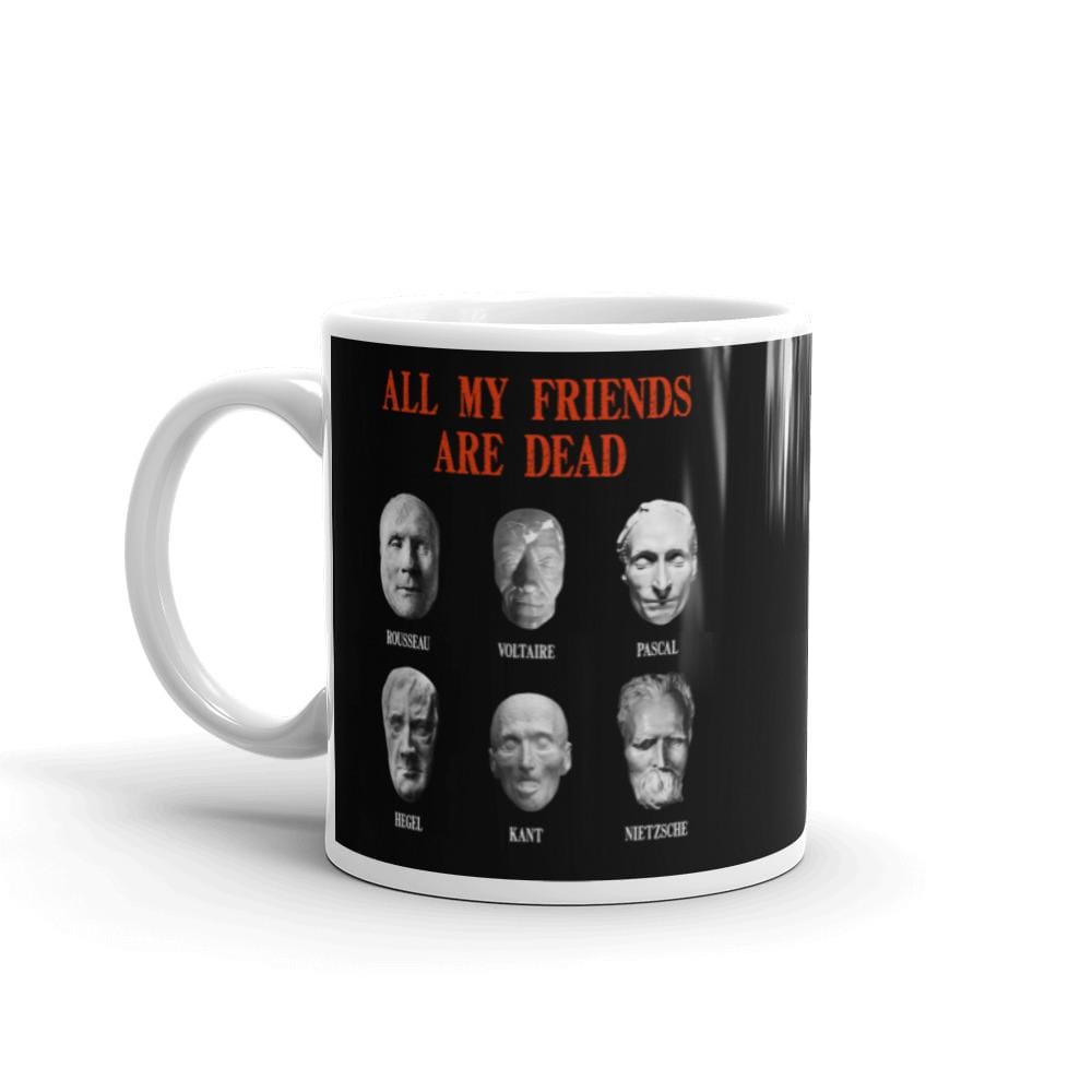 All my friends are dead - Mug