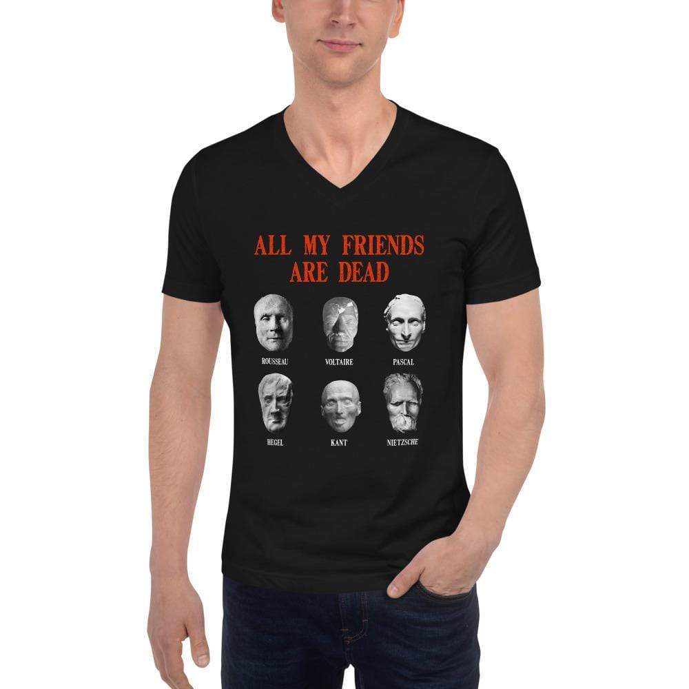 All my friends are dead - Unisex V-Neck T-Shirt