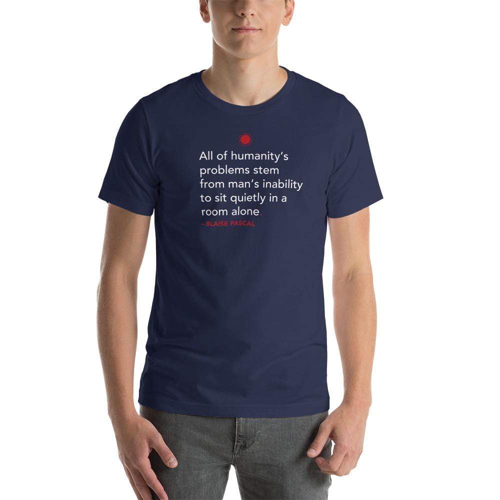 All of humanity's problems - Blaise Pascal Quote - Basic T-Shirt