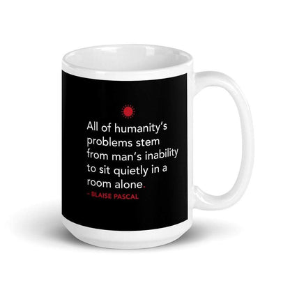 All of humanity's problems - Blaise Pascal Quote - Mug
