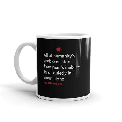All of humanity's problems - Blaise Pascal Quote - Mug