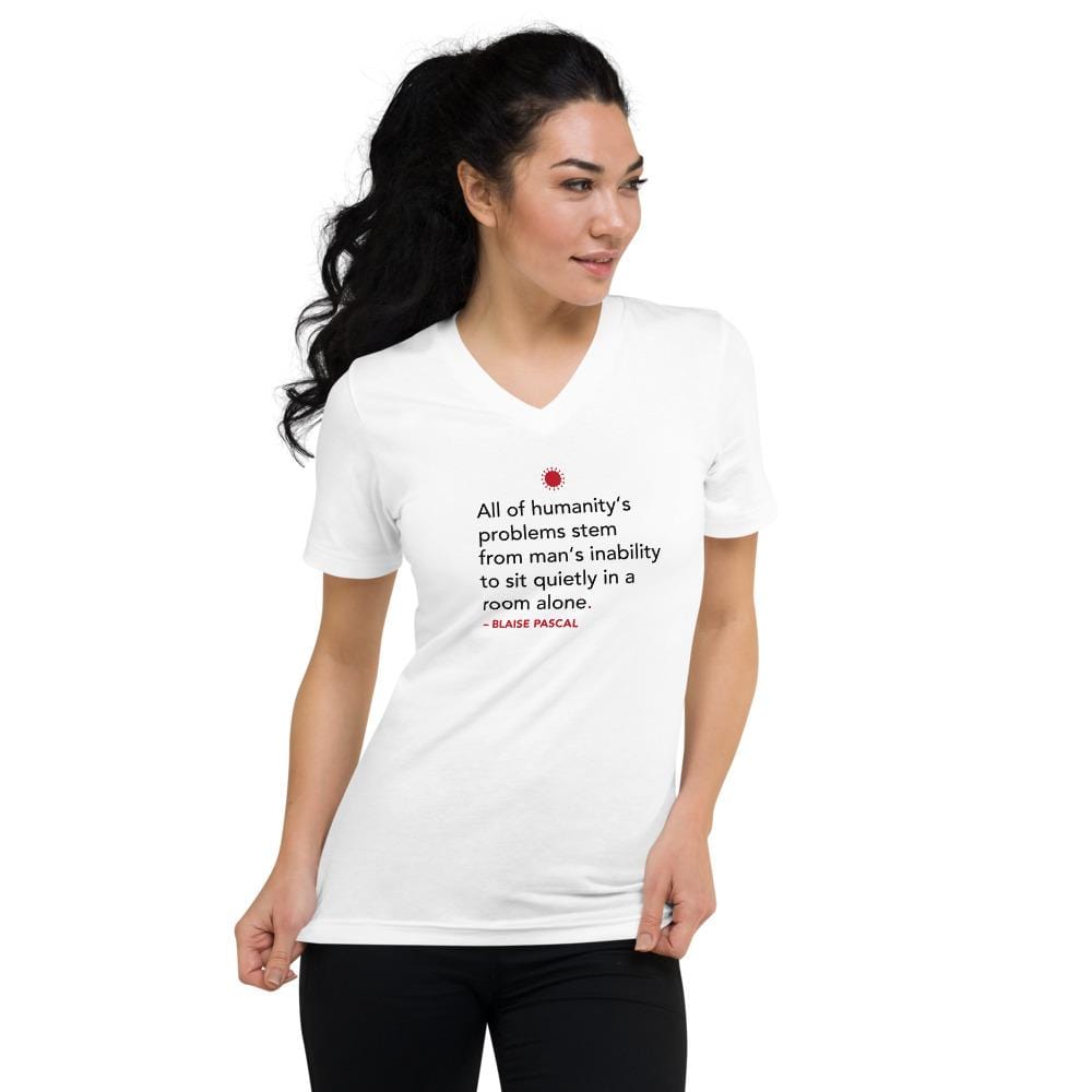 All of humanity's problems - Blaise Pascal Quote - Unisex V-Neck T-Shirt