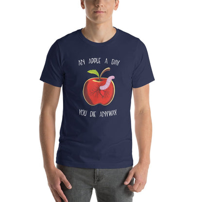 An Apple a day, you die anyway - Basic T-Shirt