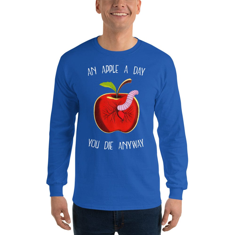 An Apple a day, you die anyway - Long-Sleeved Shirt