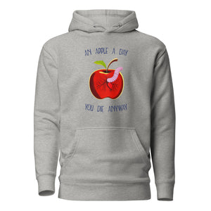 Une pomme par jour, on meurt quand même - Premium Hoodie