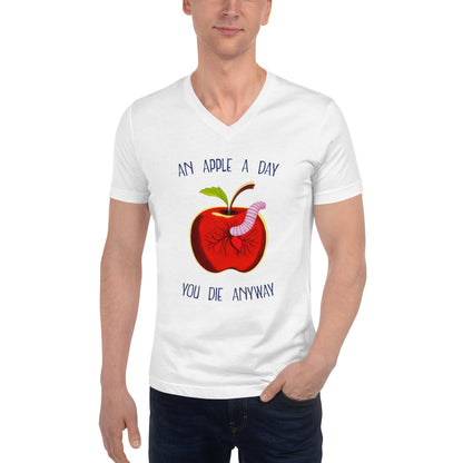 An Apple a day, you die anyway - Unisex V-Neck T-Shirt