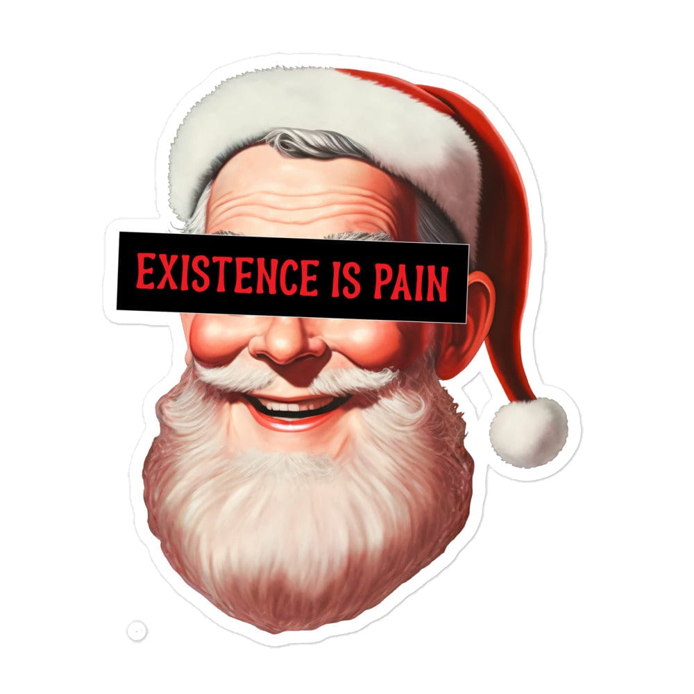 Anonymous Santa - Existence is Pain - Sticker