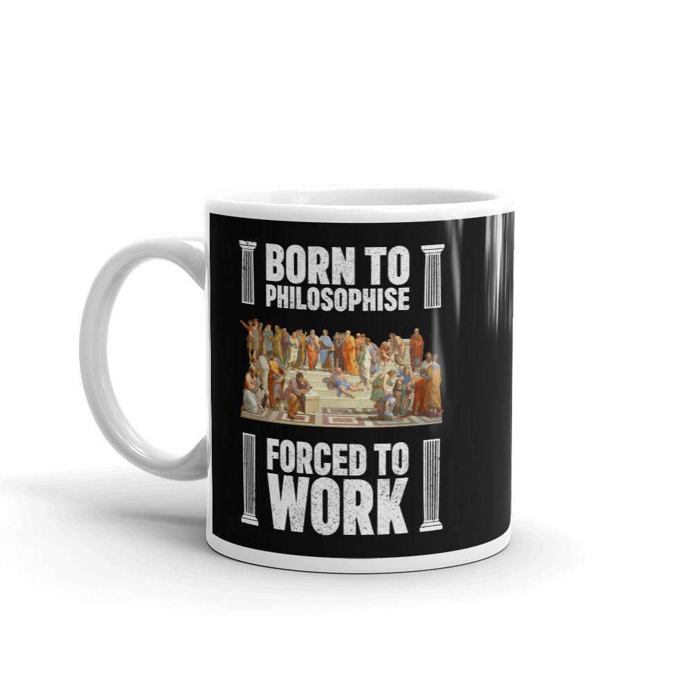 Né pour philosopher - Forcé de travailler - Mug