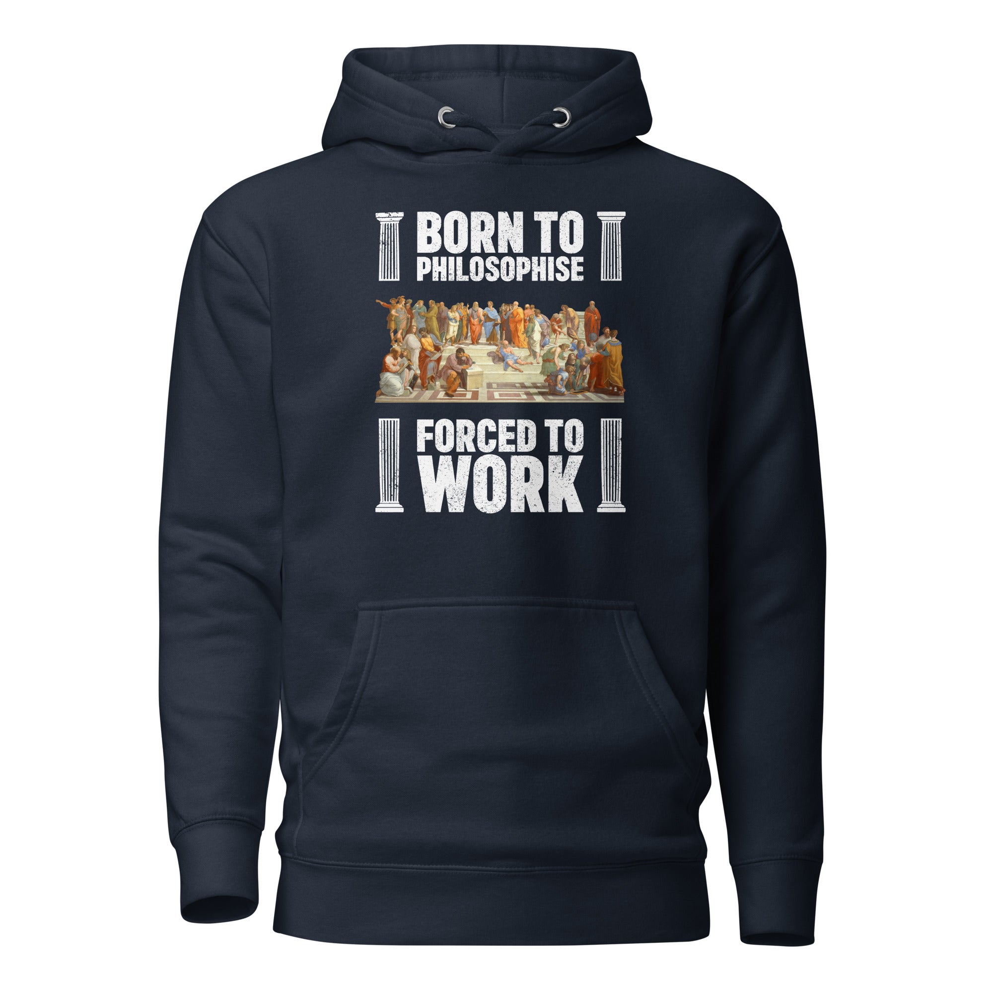 Born To Philosophise Forced To Work - Premium Hoodie - Navy Blazer - The Philosopher's Shirt