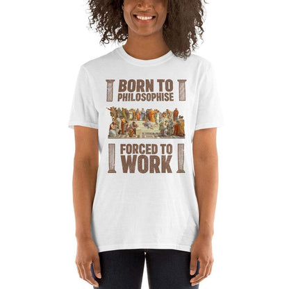 Born To Philosophise - Forced To Work - Premium T-Shirt