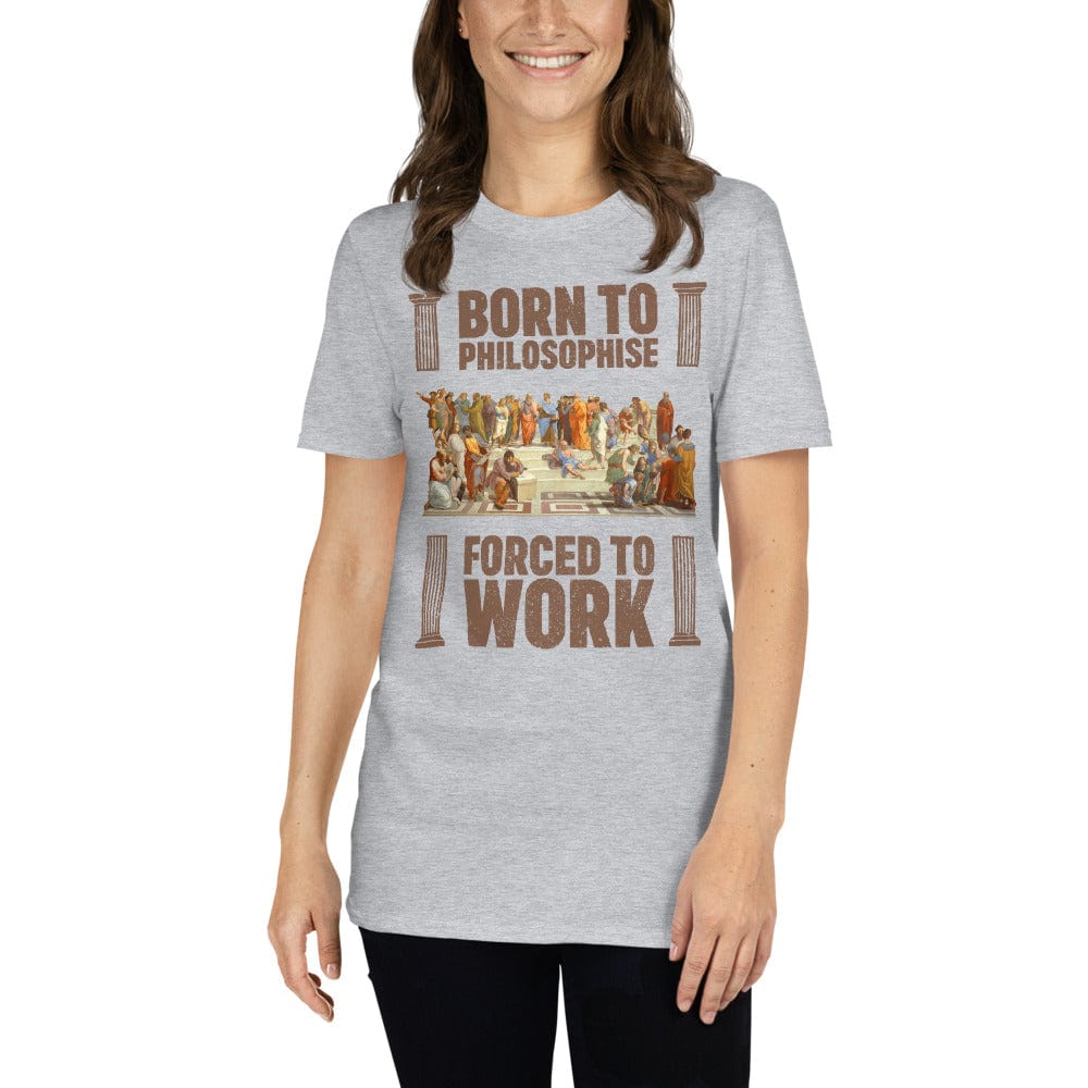 Born To Philosophise - Forced To Work - Premium T-Shirt