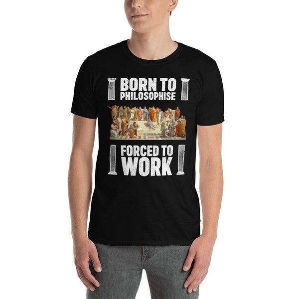 Born To Philosophise - Forced To Work - Premium T-Shirt