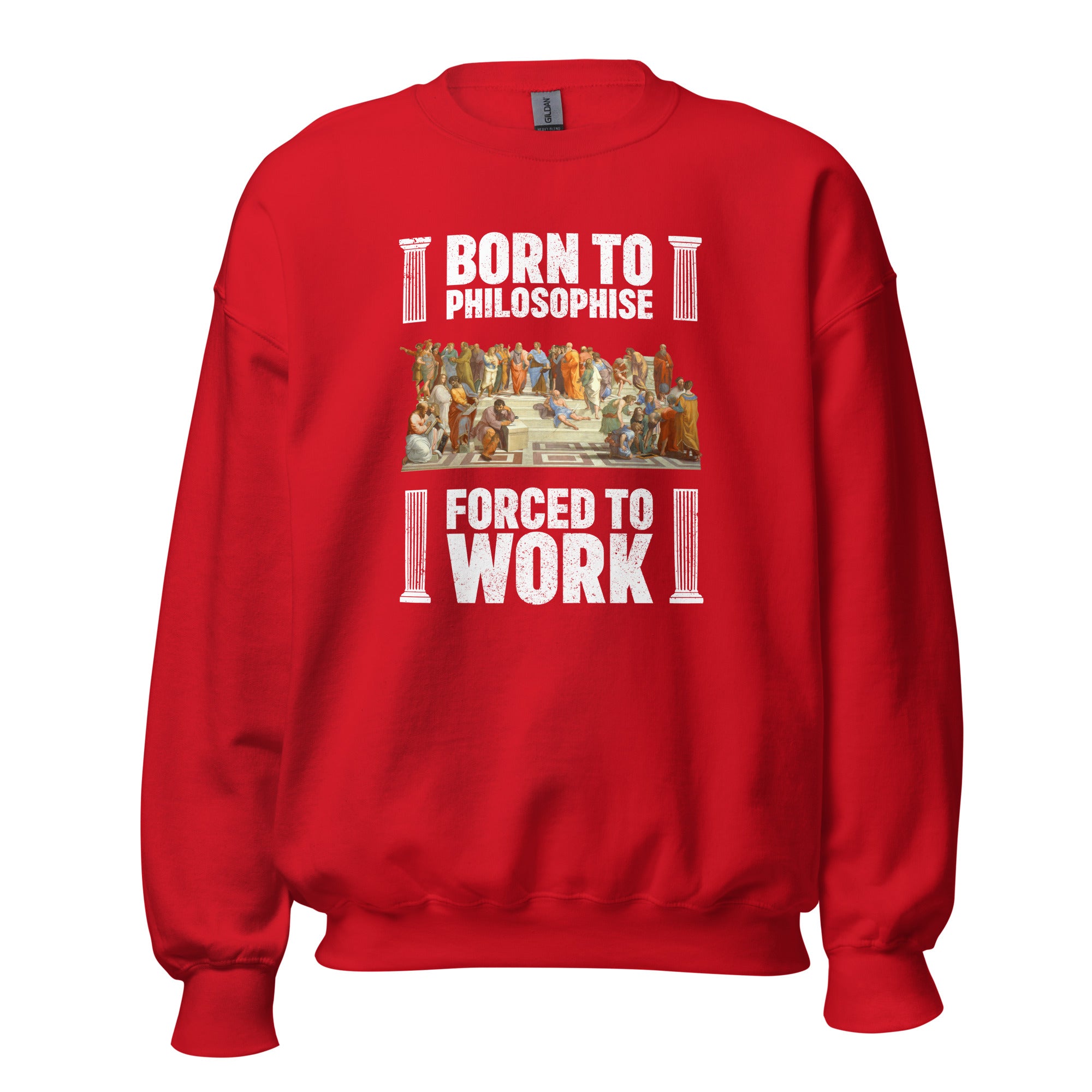 Born To Philosophise Forced To Work - Sweatshirt-Sweatshirt-The Philosopher's Shirt