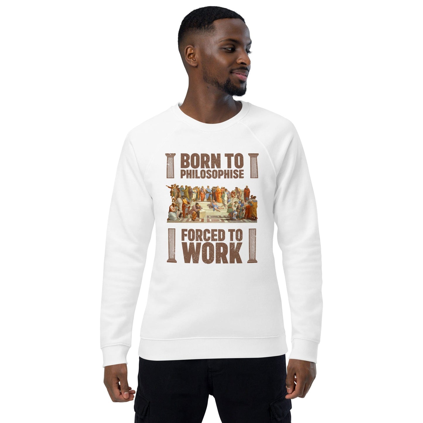 Born To Philosophise - Forced To Work (UK) - Eco Sweatshirt