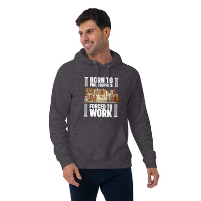 Born To Philosophize - Forced To Work (US) - Eco Hoodie