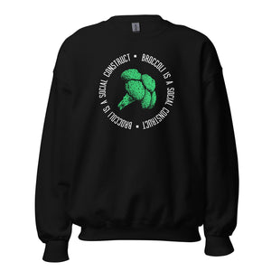 Le brocoli est une construction sociale - Sweatshirt