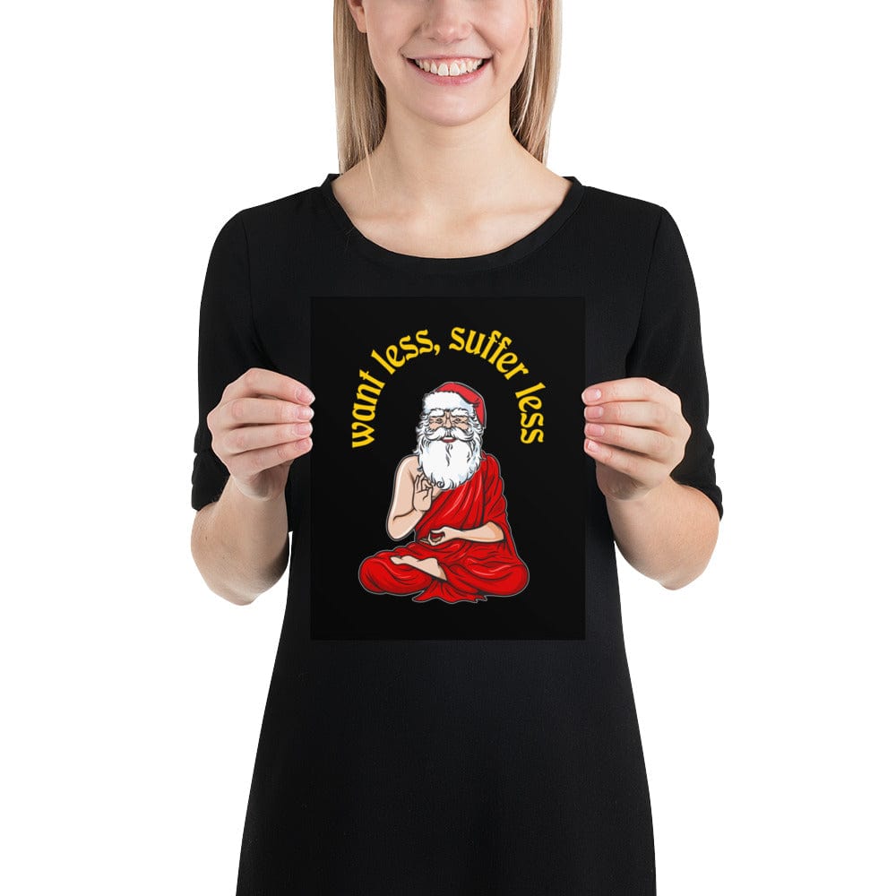 Buddha Claus - Want less, suffer less - Poster