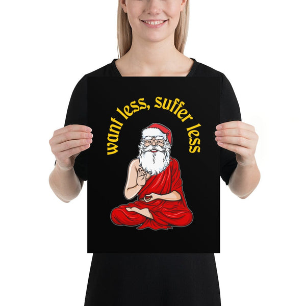 Buddha Claus - Want less, suffer less - Poster