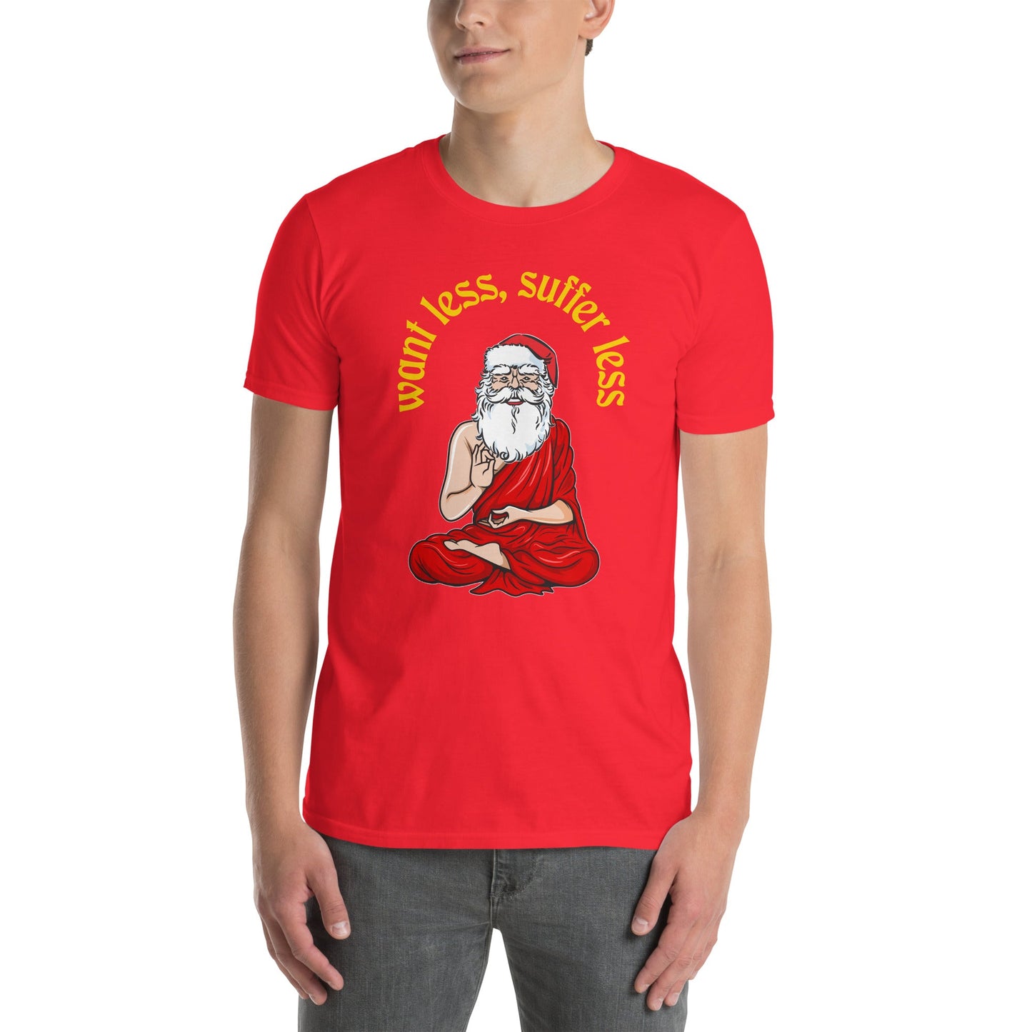 Buddha Claus - Volere meno, soffrire meno - Maglietta Premium