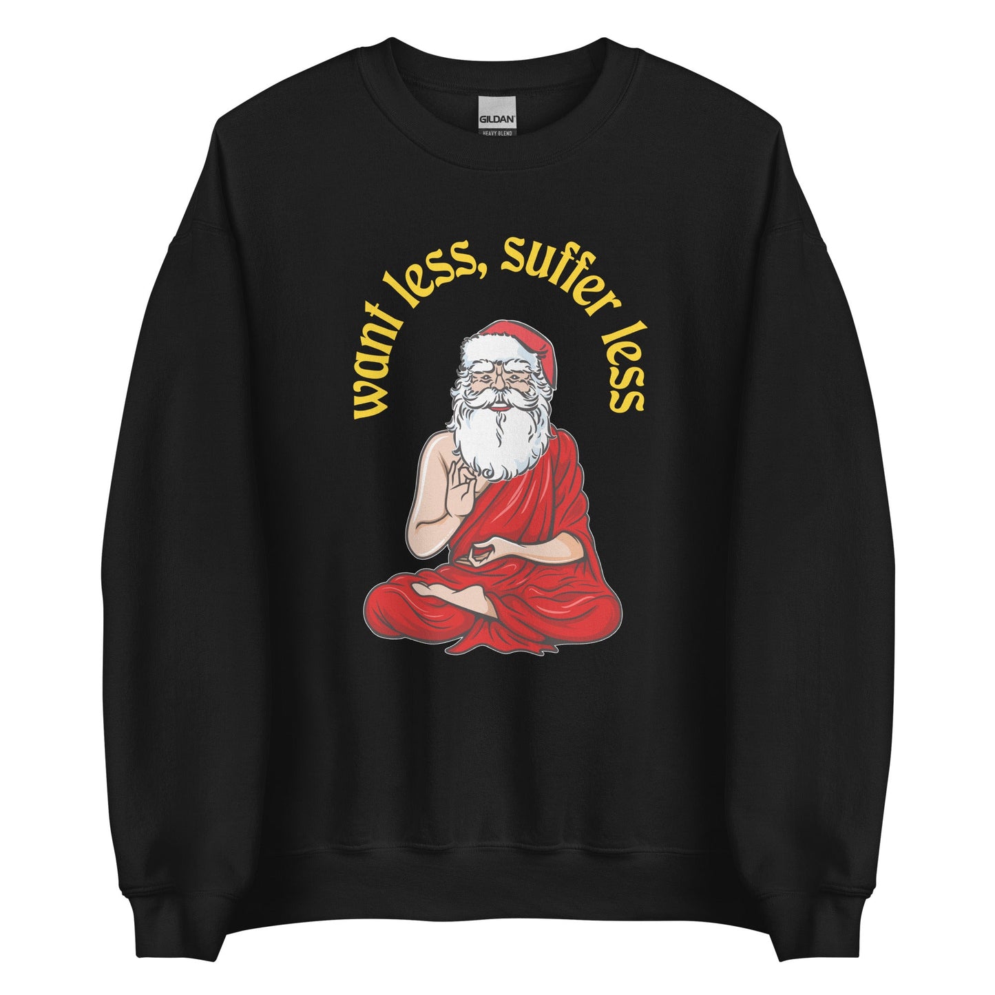 Buddha Claus - Want less, suffer less - Sweatshirt