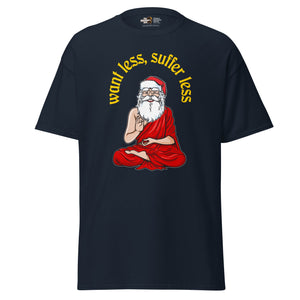 Buddha Claus - Weniger wollen, weniger leiden - Unisex Classic T-Shirt