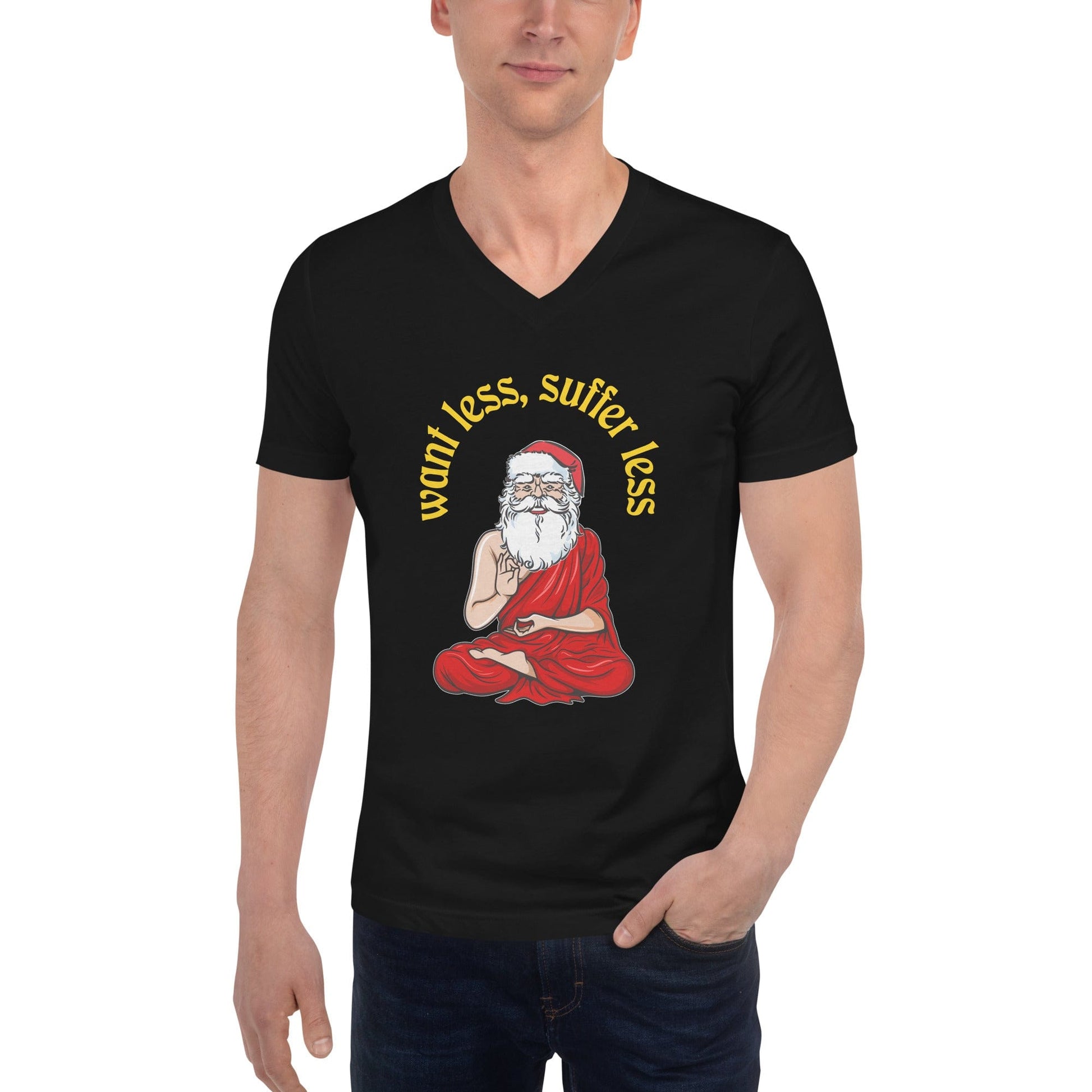 Buddha Claus - Want less, suffer less - Unisex V-Neck T-Shirt