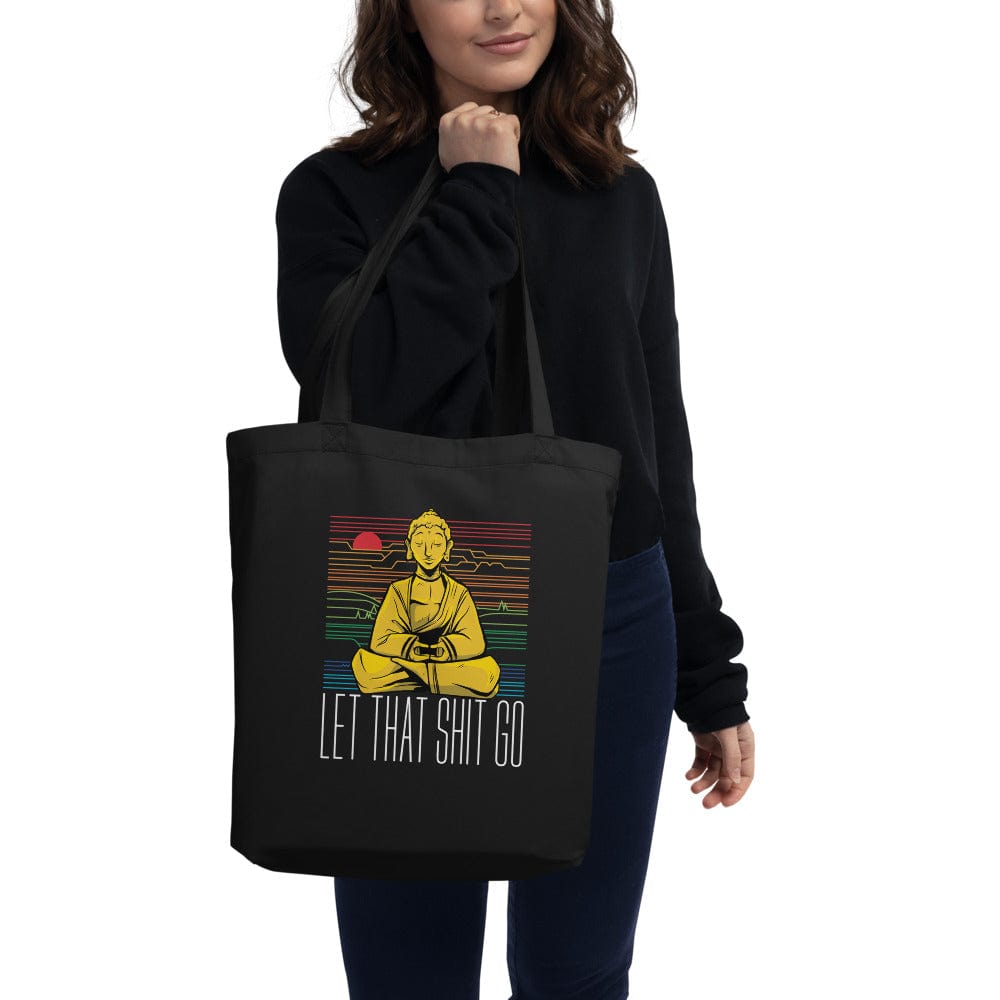 Buddha - Let that shit go - Eco Tote Bag