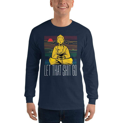 Buddha - Let that shit go - Long-Sleeved Shirt