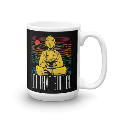 Buddha - Let that shit go - Mug