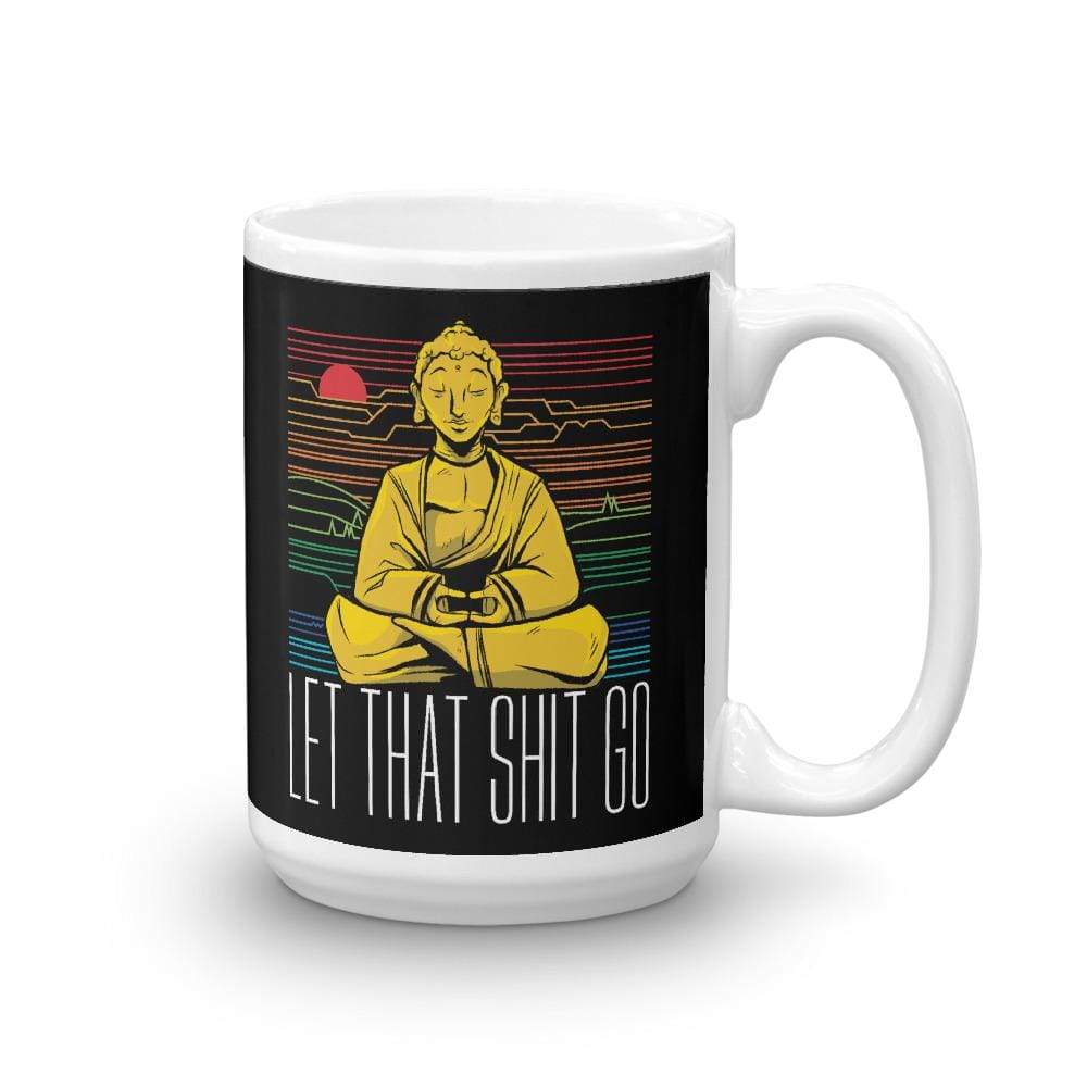 Buddha - Lass den Scheiß los - Tasse