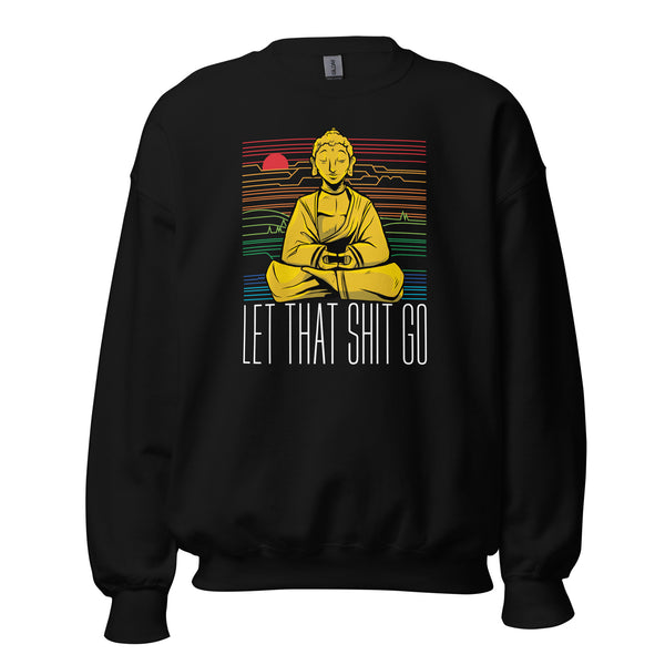 Buddha - Let that shit go - Sweatshirt