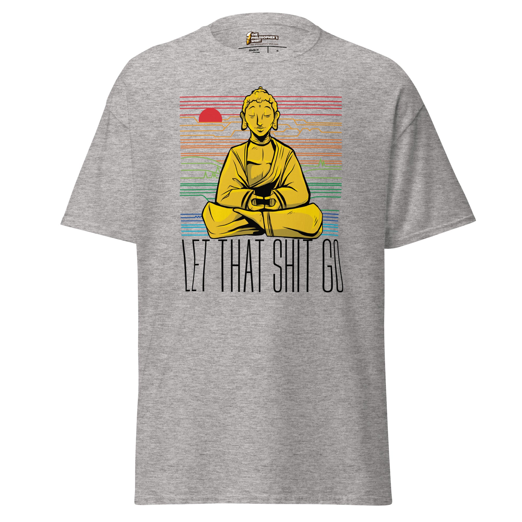 Buddha - Let that shit go - Unisex Classic T-Shirt-Unisex Classic T-Shirt-The Philosopher's Shirt