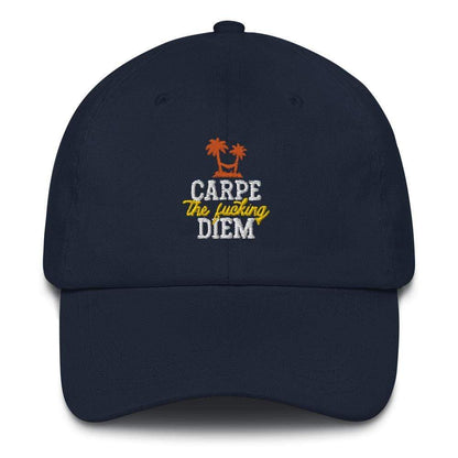 Carpe the fucking diem - Embroidered - Cap