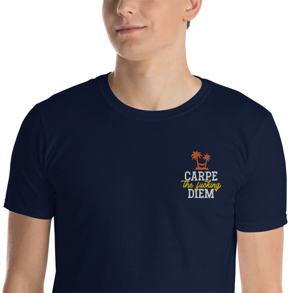 Carpe the fucking diem - Embroidered - Premium T-Shirt