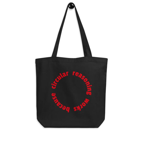 Circular reasoning works - Eco Tote Bag