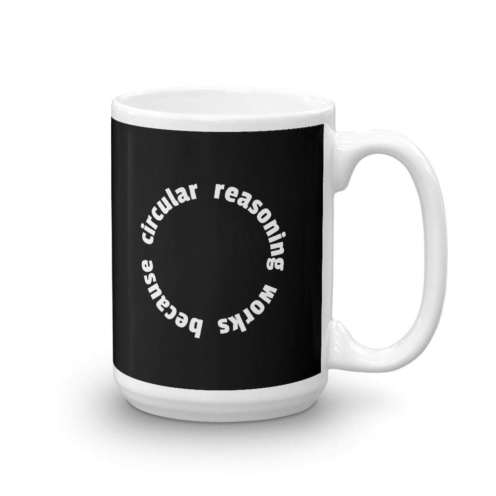 Il ragionamento circolare funziona - Mug