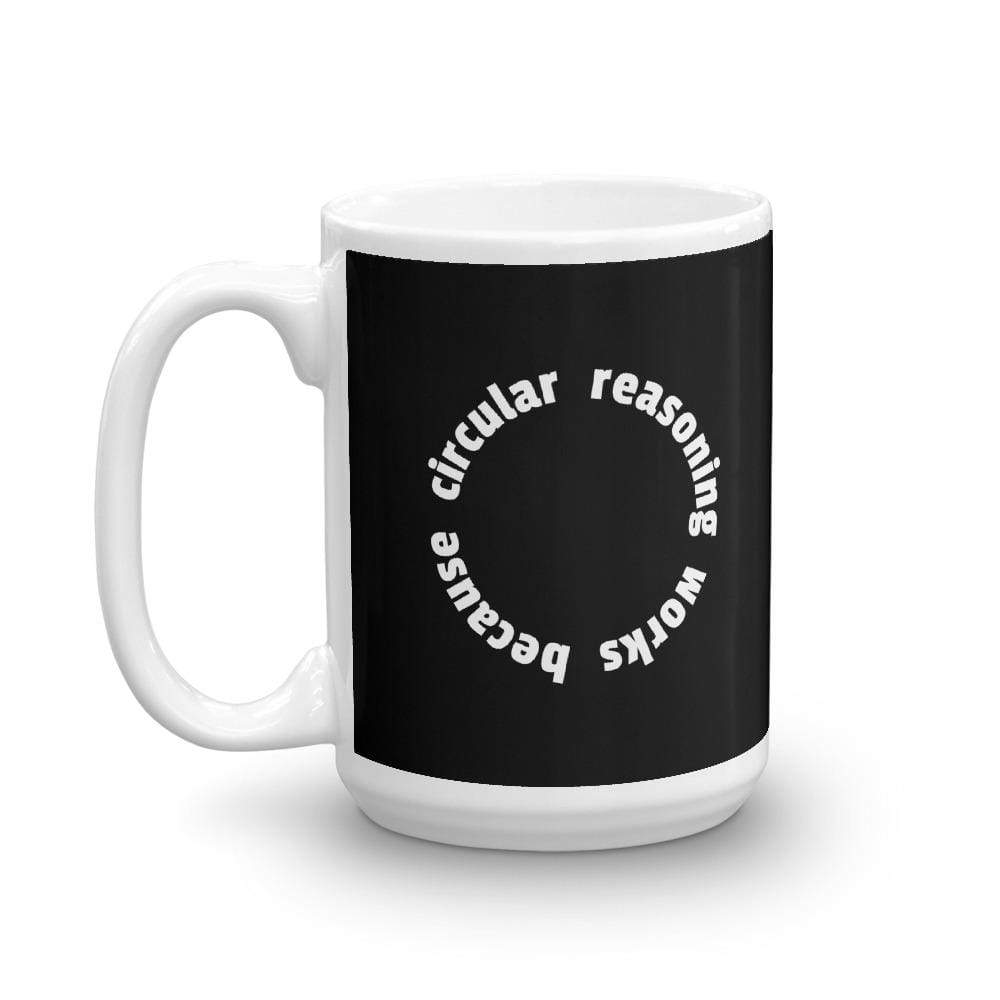 Il ragionamento circolare funziona - Mug