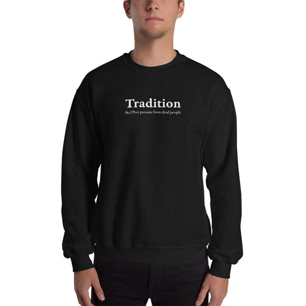 Definition of Tradition - Sweatshirt