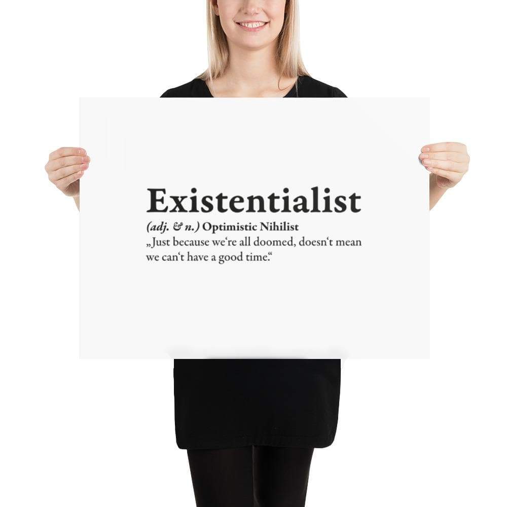 Definition of an Existentialist - Poster