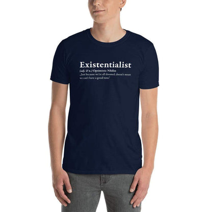 Definition of an Existentialist - Premium T-Shirt