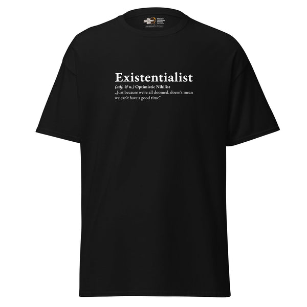 Definition of an Existentialist - Unisex Classic T-Shirt