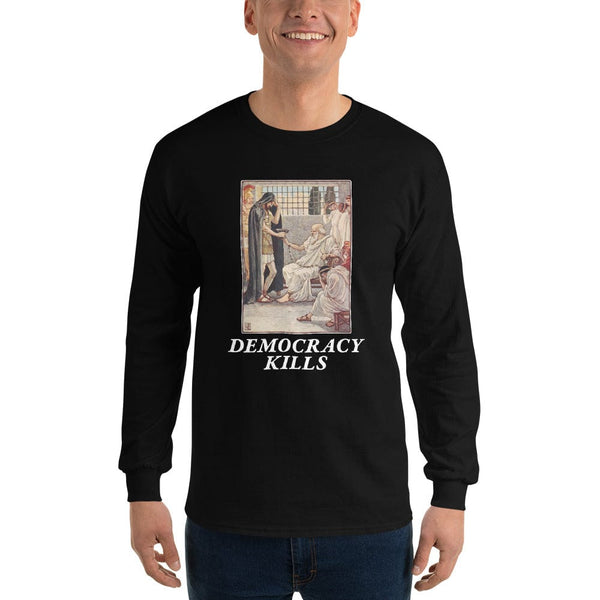 Democracy Kills - Long-Sleeved Shirt