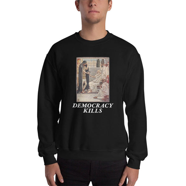 Democracy Kills - Sweatshirt