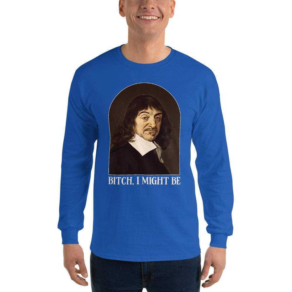 Descartes - Bitch I Might Be - Long-Sleeved Shirt